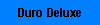 Duro Deluxe
