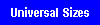 Universal Sizes